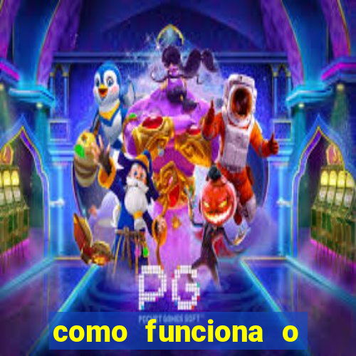 como funciona o jogo big win